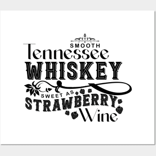 Smooth Tennessee Whiskey Sweet As Strawberry Wine Posters and Art